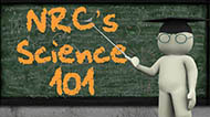 On a chalkboard background - the words 'NRC's Science 101' are written in orange with a figure in an academic cap and glasses, pointing to the words written on the chalkboard.