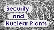 An image of barbed wire with the words 'Security and Nuclear Plants' in front.