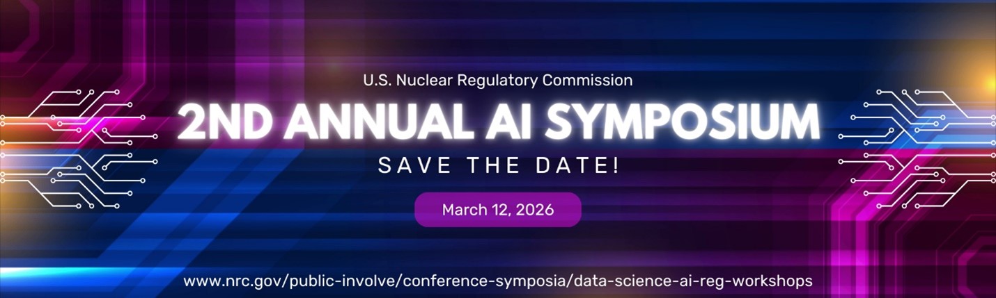 U.S. Nuclear Regulatory Commission: 2nd Annual AI Symposium, Save the Date! March 16, 2026